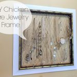 Trashtastic Tuesday- DIY Chicken Wire Jewelry Frame