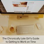 The Chronically Late Girl’s Guide to Getting To Work on Time