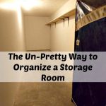 The Un-Pretty Way To Organize a Storage Room