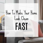 How To Make Your Home Look Clean Fast | Clean And Tidy Friday