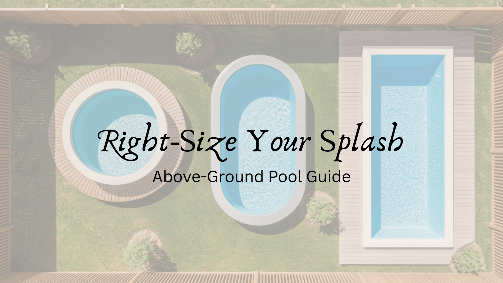 Pool Size Showdown: Finding Your Perfect Splash Space
